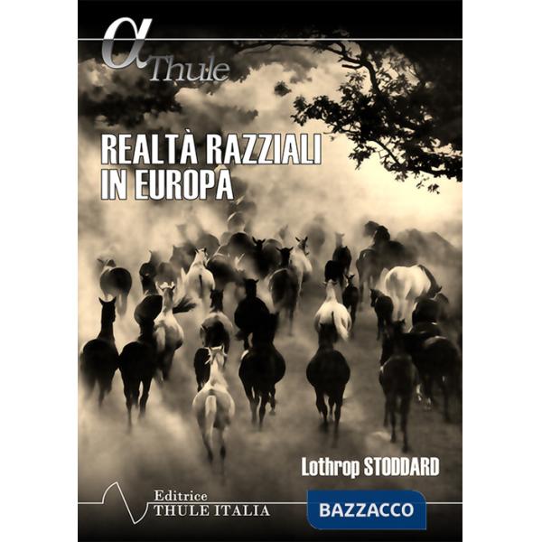 Realtà razziali in Europa. Ediz. integrale