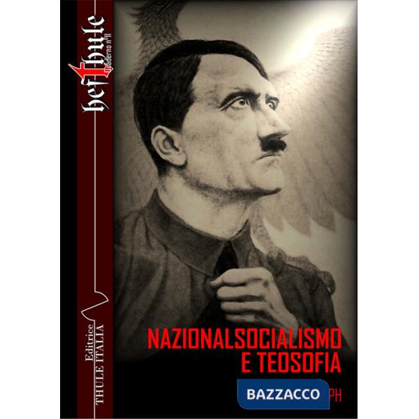 Nazionalsocialismo e teosofia. Ediz. integrale