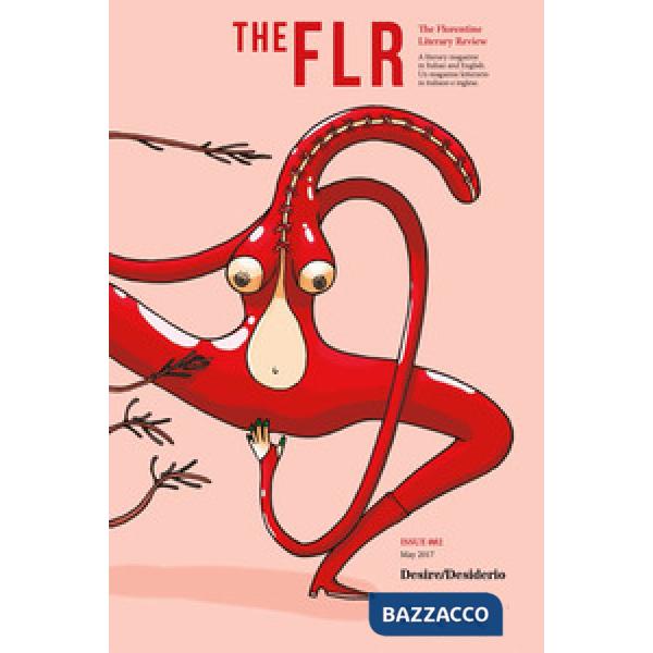 FLR. The Florentine Literary Review. Ediz. italiana e inglese (The). Vol. 2: Desire-Desiderio
