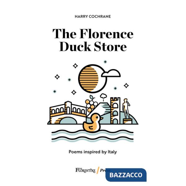 Florence Duck Store. Poems from Italy (The)