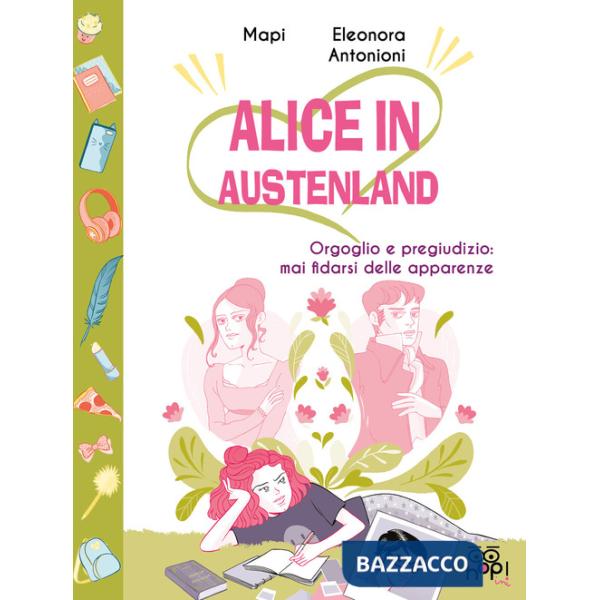 Alice in Austenland. Vol. 2: Orgoglio e pregiudizio: mai fidarsi delle apparenze