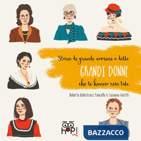 Storie di grandi uomini e delle grandi donne che li hanno resi tali