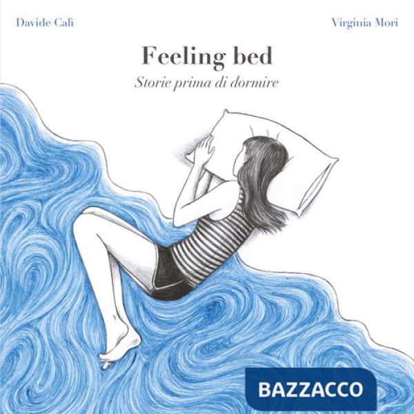 Feeling bed. Storie prima di dormire. Con Materiale a stampa miscellaneo