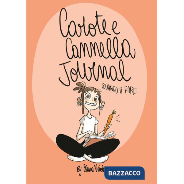 Carote e Cannella Journal. Quando ti pare.
