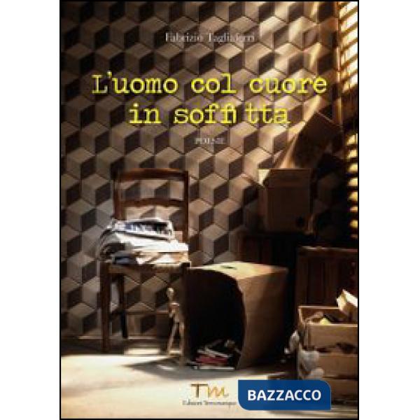 Uomo col cuore in soffitta (L')