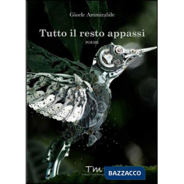 Tutto il resto appassì