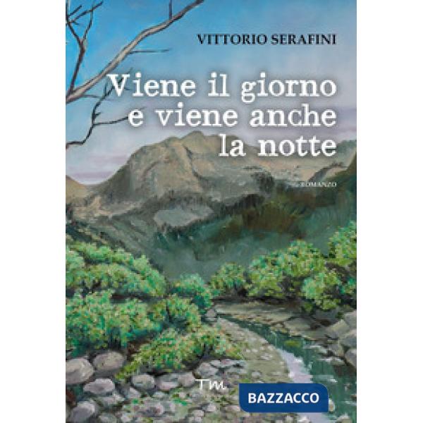 Viene il giorno e viene anche la notte