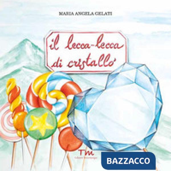 Lecca-lecca di cristallo (Il)