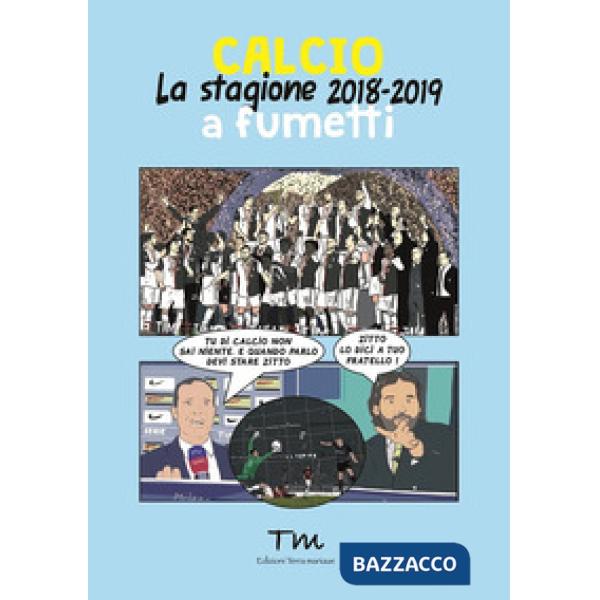 Calcio. La stagione 2018-2019 a fumetti