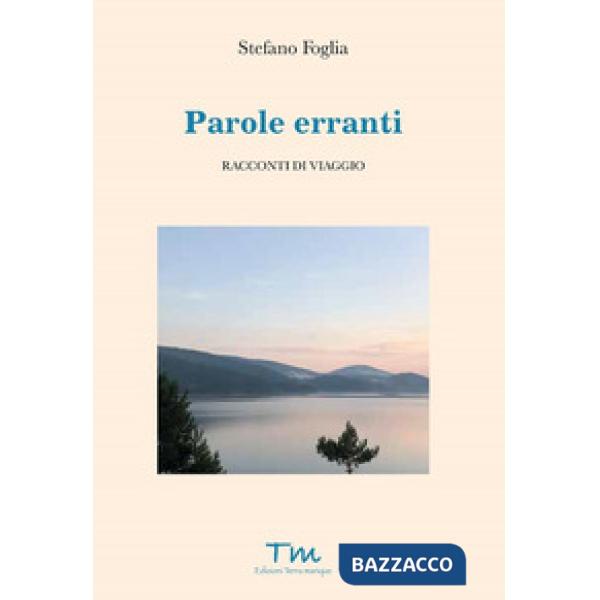 Parole erranti. Racconti di viaggio