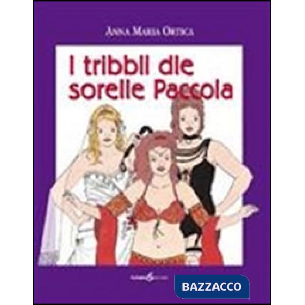 Tribbli dle sorelle Paccola (I)