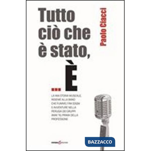 Tutto ciò che è stato,... È la mia storia musicale, insieme alla band che fummo, fra sogni e avventure nella Perugia del gruppi 
