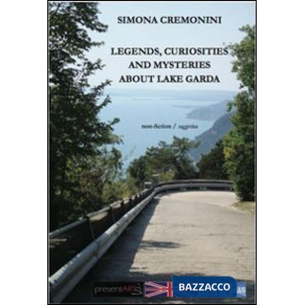 Legends, curiosities and mysteries about lake Garda