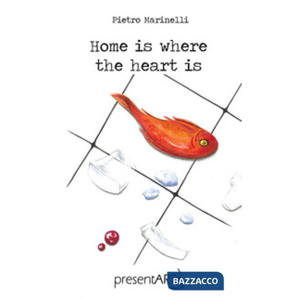 Home is where the heart is