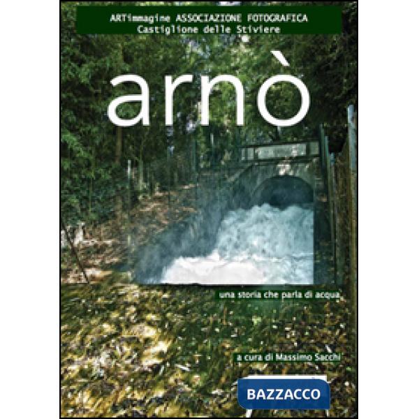 Arnò. Una storia che parla d'acqua