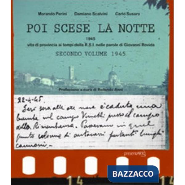 Poi scese la notte. Vol. 2: 1945. Vita di provincia ai tempi della R.S.I. nelle 