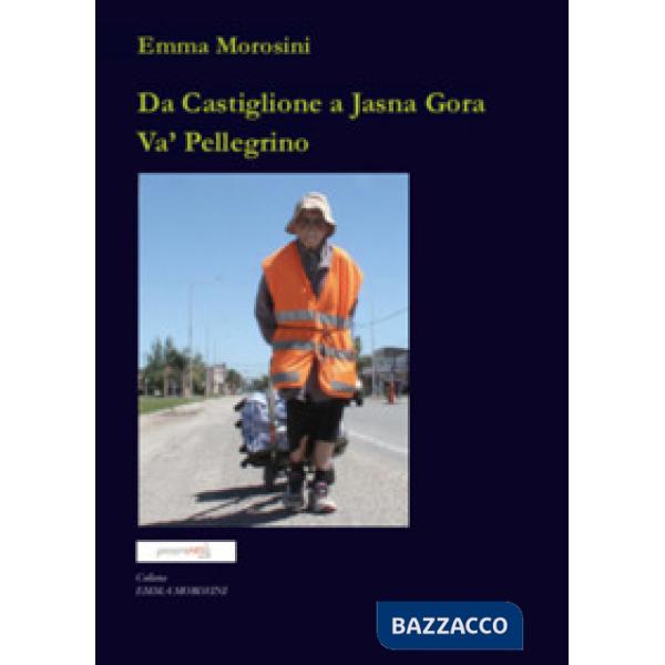 Da Castiglione a Jasna Gòra. Va' pellegrino