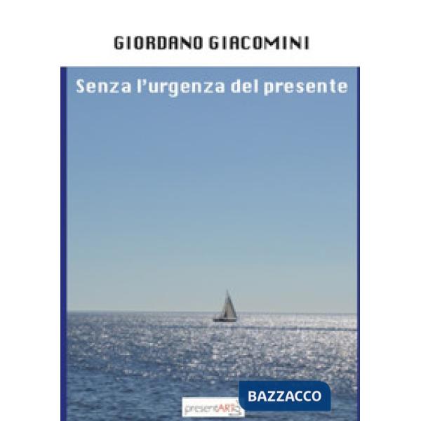 Senza l'urgenza del presente