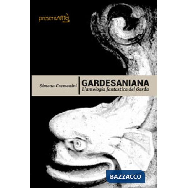 Gardesaniana. L'antologia fantastica del Garda