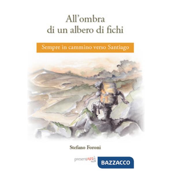 All'ombra di un albero di fichi. Sempre in cammino verso Santiago