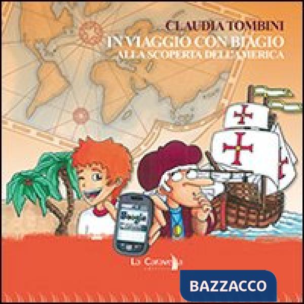 In viaggio con Biagio. Alla scoperta dell'America
