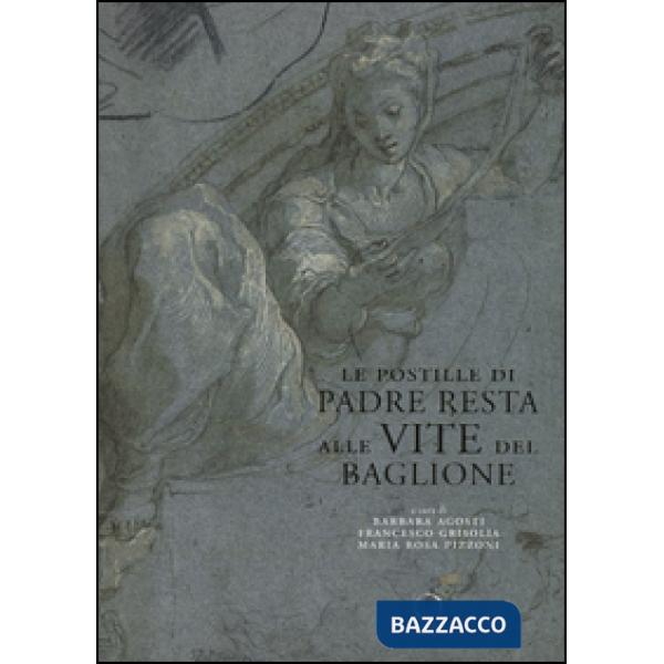 Postille di padre Resta alle vite del Baglione (Le)