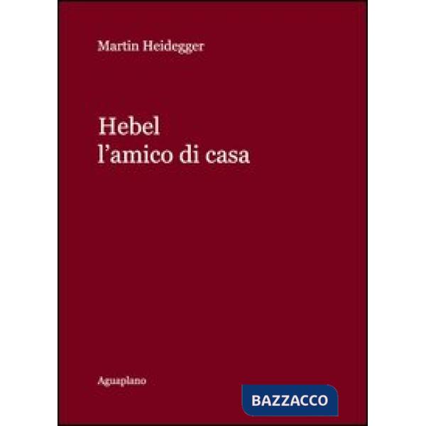 Hebel. L'amico di casa