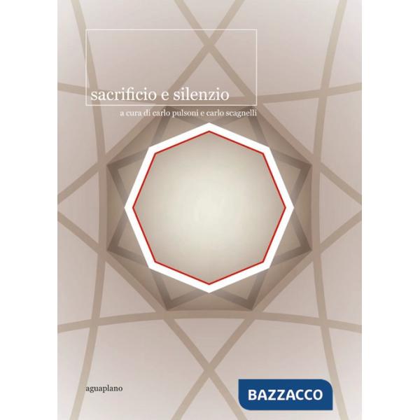 Sacrificio e silenzio. Ediz. italiana e inglese