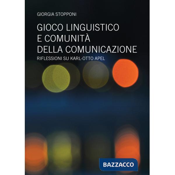 Gioco linguistico e comunità della comunicazione. Riflessioni su Karl-Otto Apel