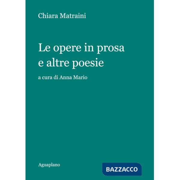 Opere in prosa e altre poesie (Le)