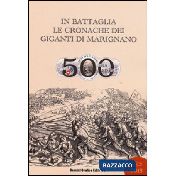 In battaglia. Le cronache dei Giganti di Marignano