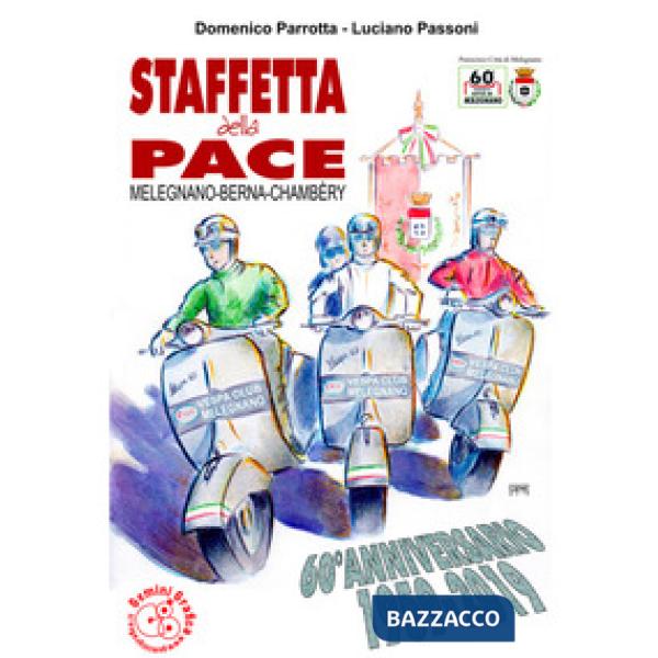 Staffetta della Pace. Melegnano-Berna-Chambèry 60º anniversario 1959-2019