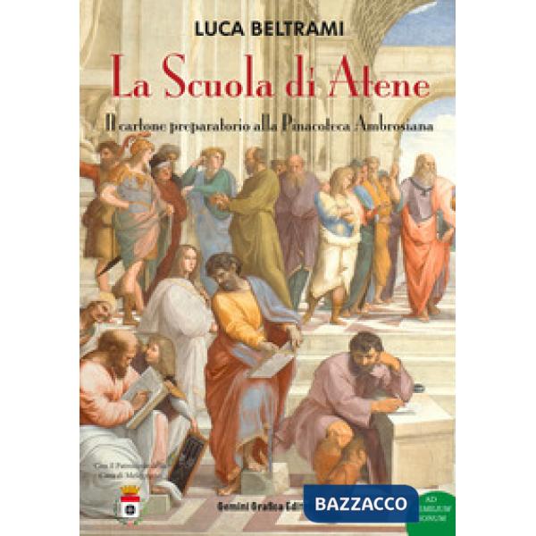 Scuola di Atene. Il cartone preparatorio alla Pinacoteca Ambrosiana (La)