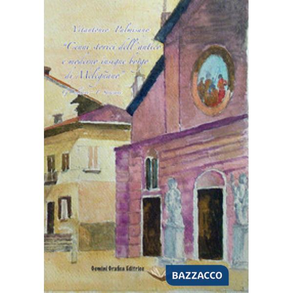 «Cenni storici dell'antico e moderno insigne borgo di Melegnano»