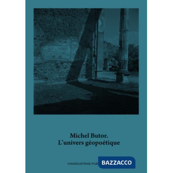 Michel Butor. L'univers géopoétique. Ediz. italiana e francese. Con DVD video