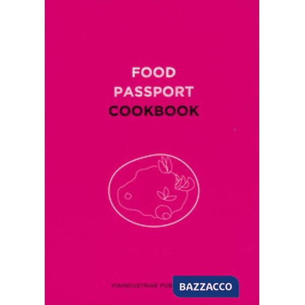 Food passport. Cookbook. Ediz. inglese, italiana, bulgara, olandese, polacca, po