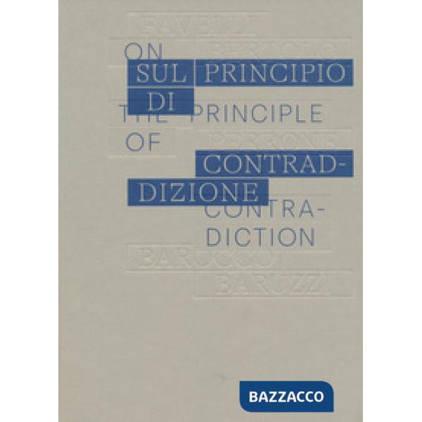 Sul principio di contraddizione. Ediz. italiana e inglese