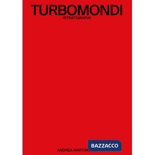 Turbomondi (Stratigrafia). Ediz. italiana e inglese