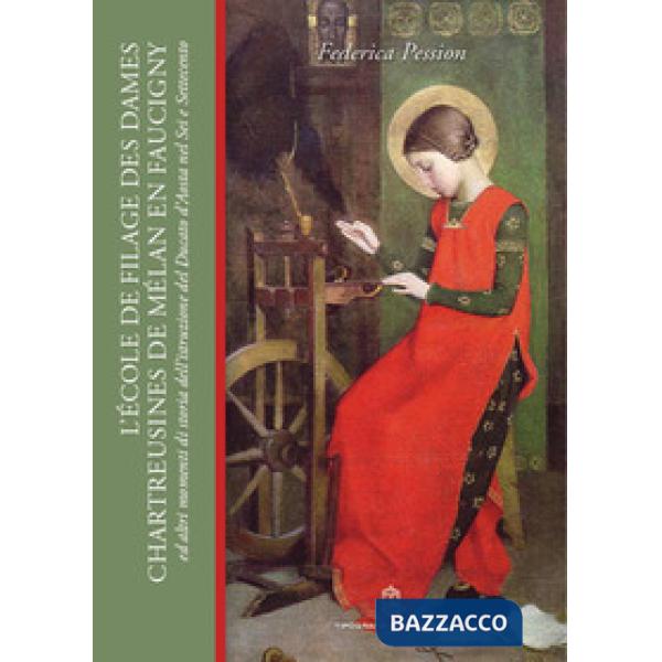 École de filage des Dames Chartreusines de Mélan en Faucigny ed altri momenti di storia dell'istruzione nel ducato d'Aosta nel S