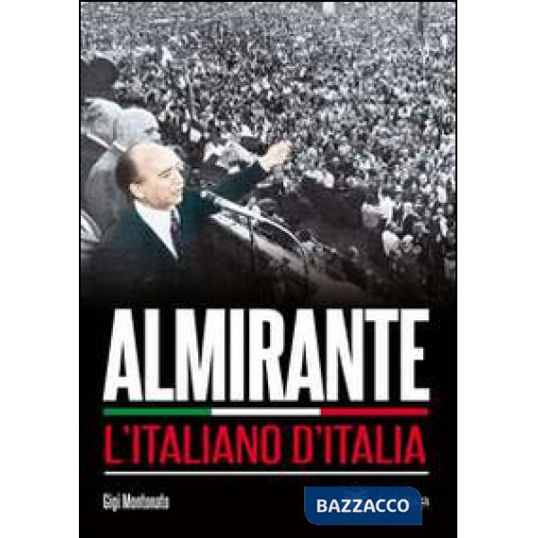 Almirante. L'italiano d'Italia