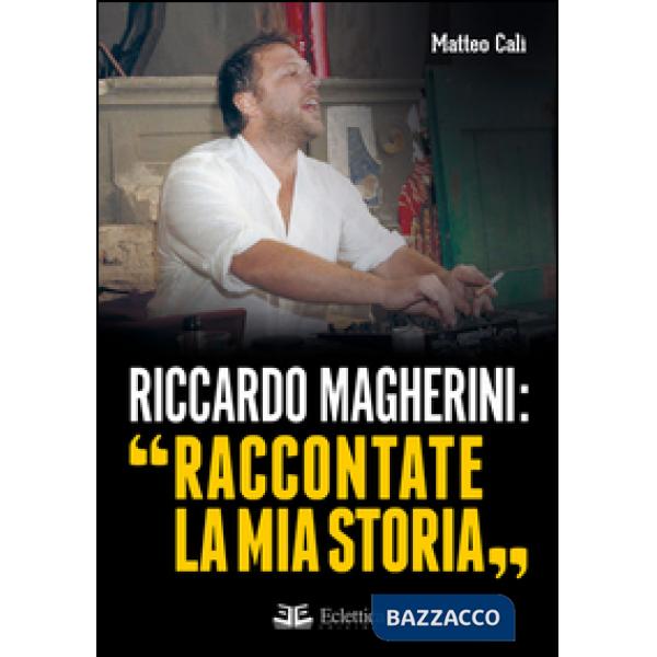 Riccardo Magherini: «Raccontate la mia storia»