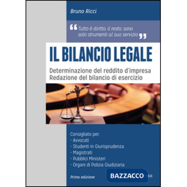 Bilancio legale. Determinazione del reddito d'impresa. Redazione del bilancio di