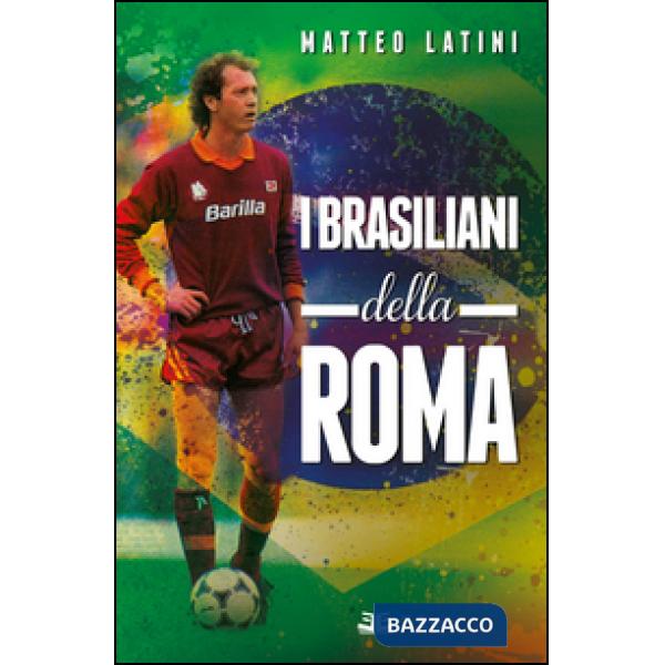 Brasiliani della Roma (I)