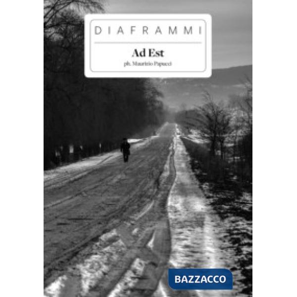 Ad est. Ediz. illustrata