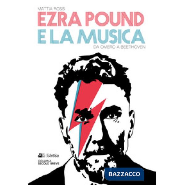 Ezra Pound e la musica. Da Omero a Beethoven