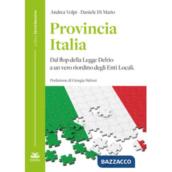 Provincia Italia. Dal flop della Legge Delrio a un vero riordino degli Enti Loca