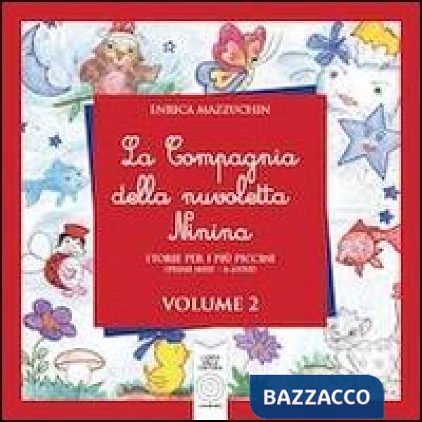 Compagnia della nuvoletta Ninina. Storie per i più piccini (La). Vol. 2