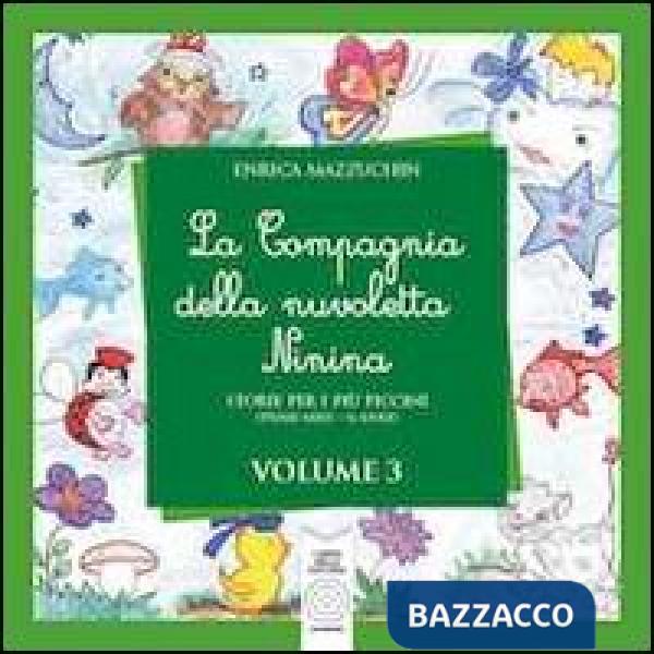 Compagnia della nuvoletta Ninina (La). Vol. 3: Storie per i più piccini.