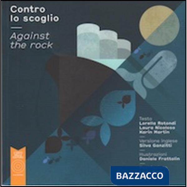 Contro lo scoglio-Against the rock