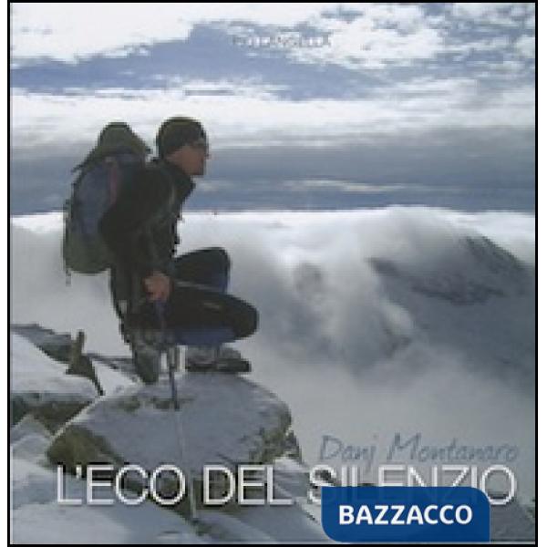 Danj Montanaro l'eco del silenzio. Il viaggio straordinario di Danj e otto compa